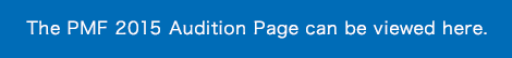 The PMF 2015 Audition Page can be viewed here.