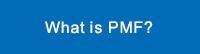 What is PMF?