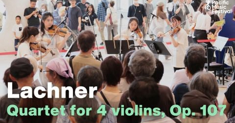 写真：[PMF 2025 video] Lachner: Quartet in G major for 4 violins, Op. 107