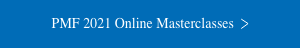 PMF 2021 Online Masterclasses