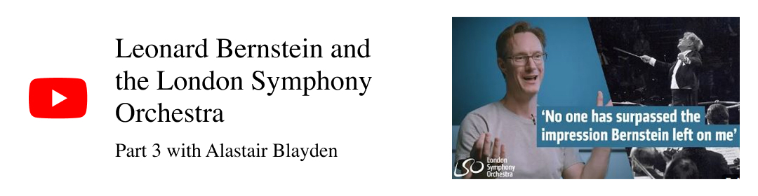 Leonard Bernstein and the London Symphony Orchestra $B!=(B Part 3 with Alastair Blayden