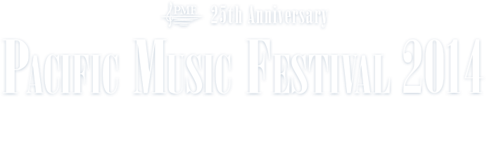 25th Anniversary Pacific Music Festival 2014