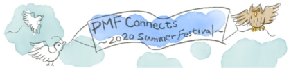 PMF Connects ~2020 Summer Festival~